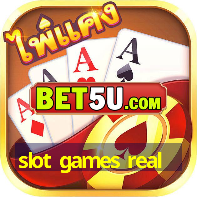 slot games real