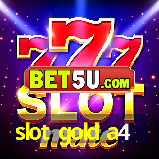 slot gold a4