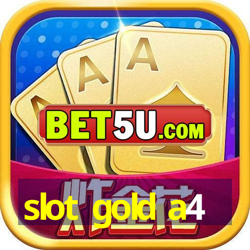 slot gold a4