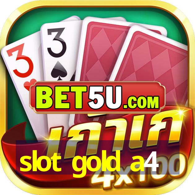 slot gold a4