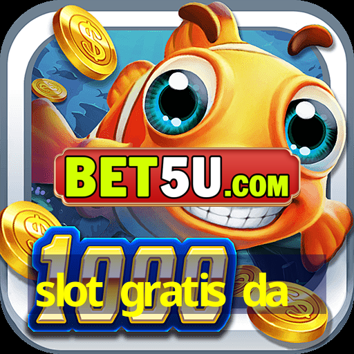 slot gratis da