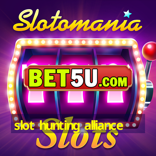 slot hunting alliance