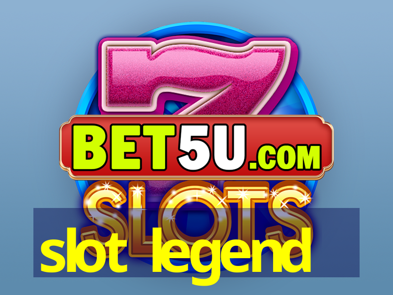 slot legend