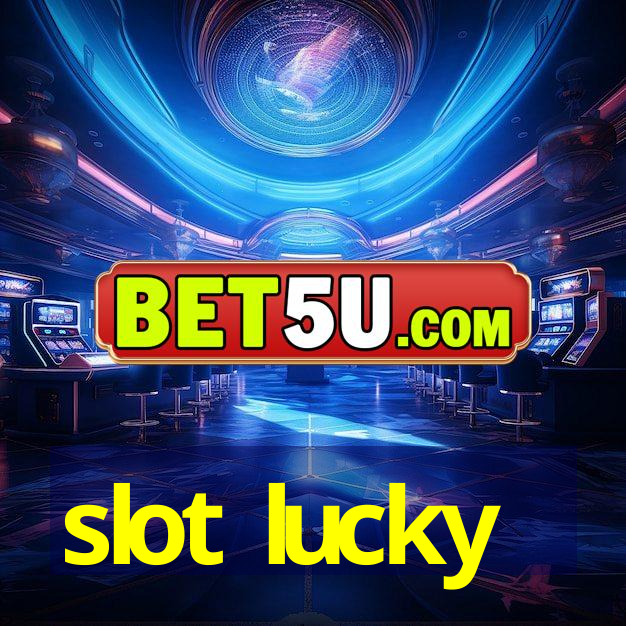 slot lucky