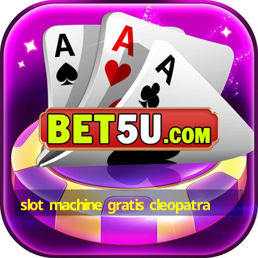 slot machine gratis cleopatra