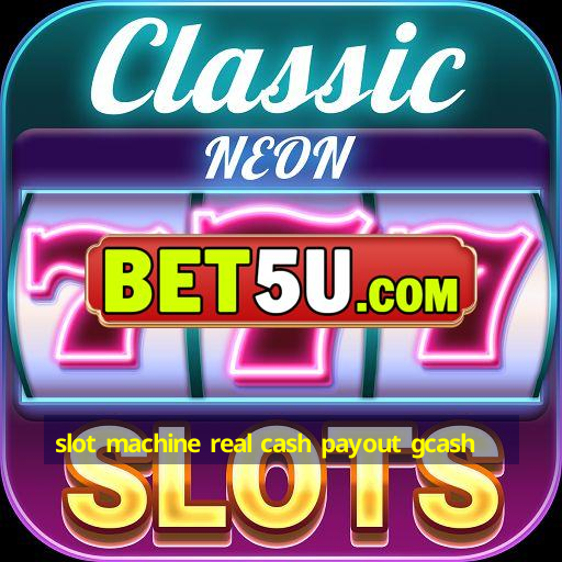 slot machine real cash payout gcash