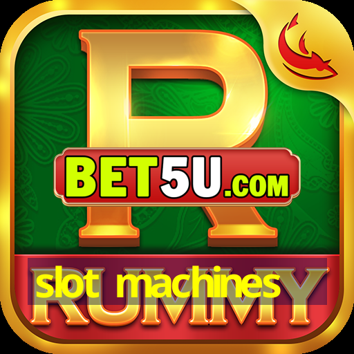 slot machines