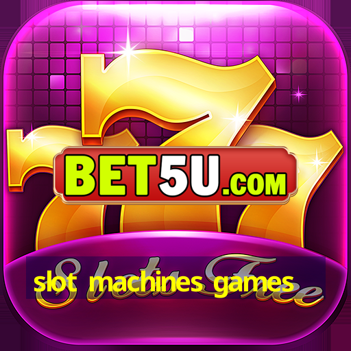 slot machines games