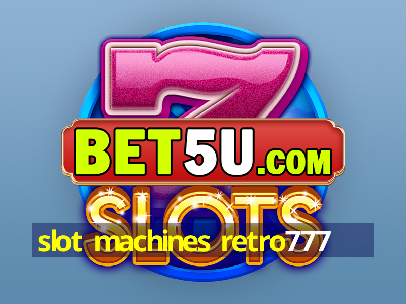 slot machines retro777