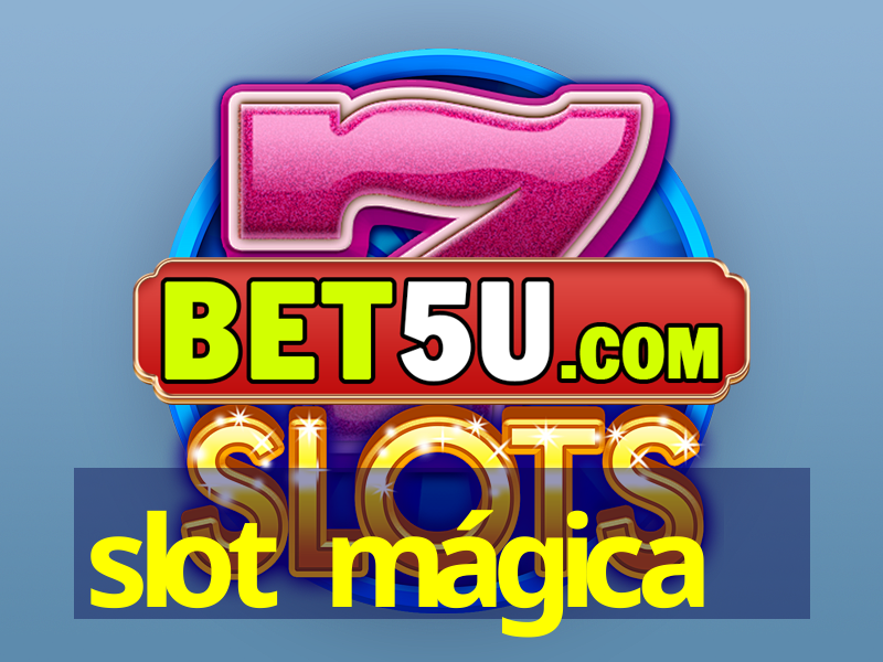 slot mágica