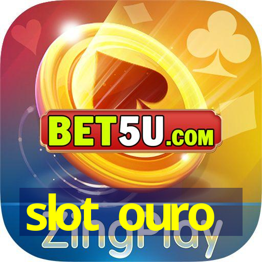 slot ouro