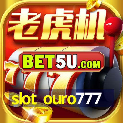 slot ouro777