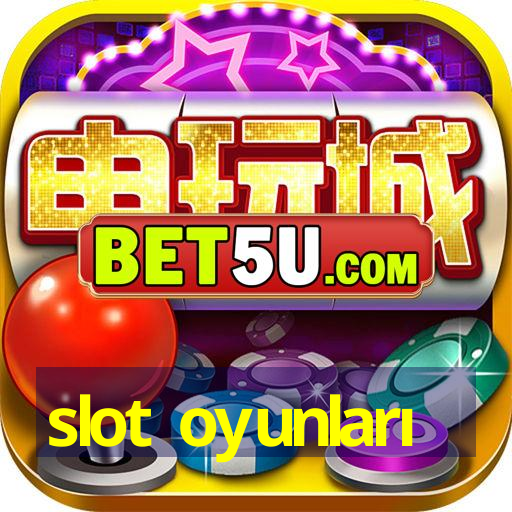 slot oyunları