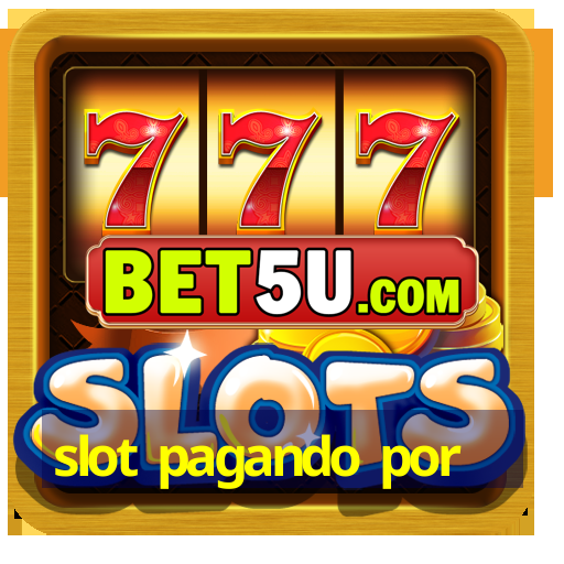 slot pagando por