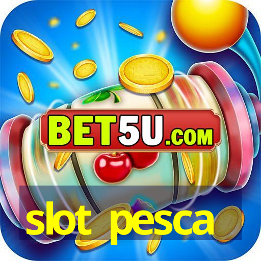 slot pesca