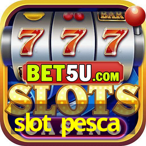 slot pesca