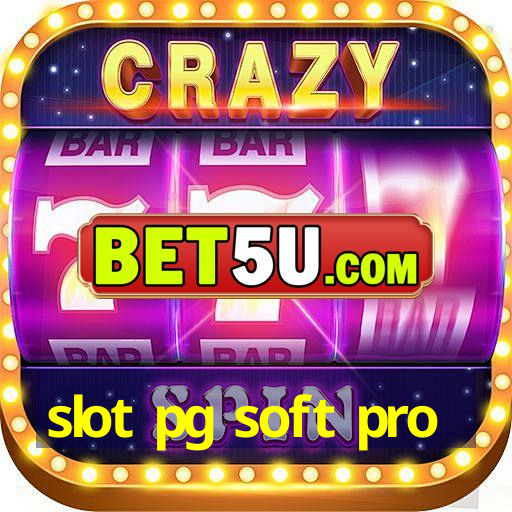 slot pg soft pro