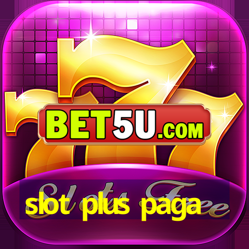 slot plus paga