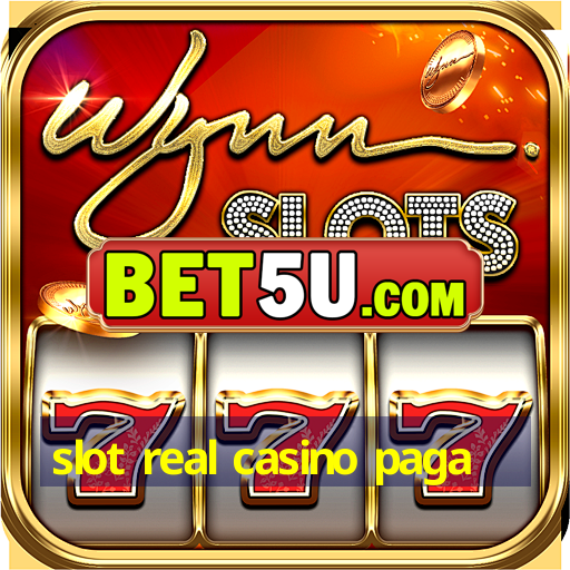 slot real casino paga