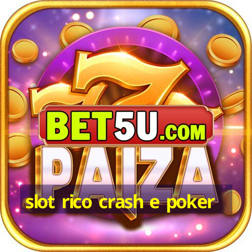 slot rico crash e poker