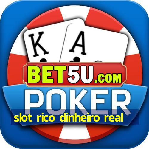 slot rico dinheiro real