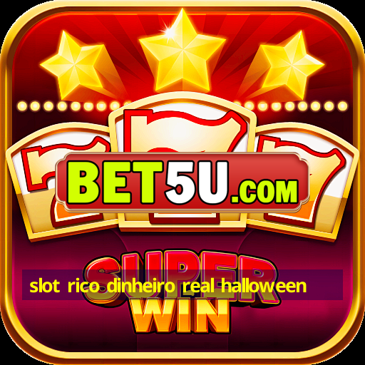 slot rico dinheiro real halloween