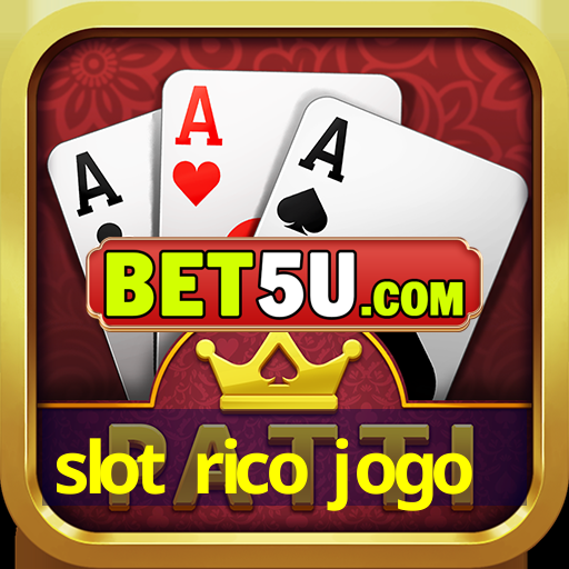 slot rico jogo