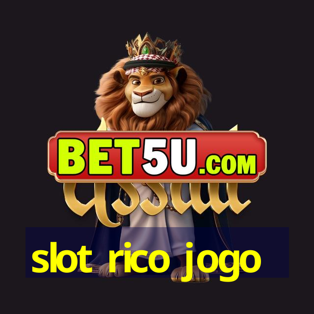 slot rico jogo