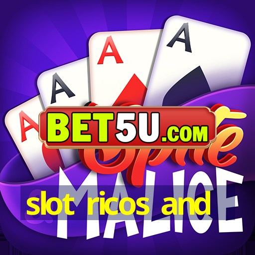 slot ricos and