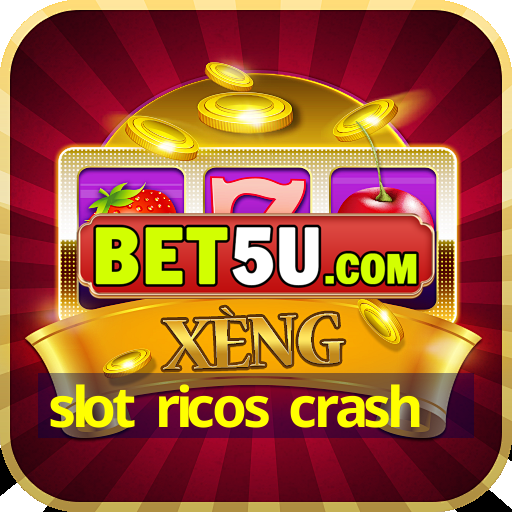 slot ricos crash