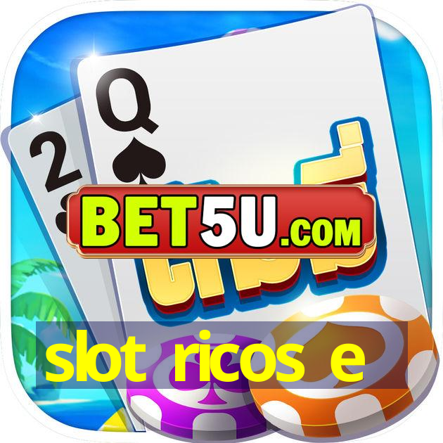 slot ricos e