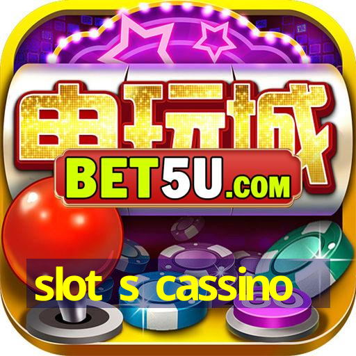 slot s cassino