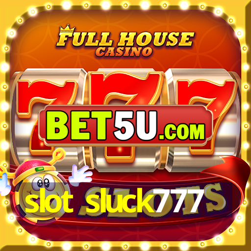 slot sluck777