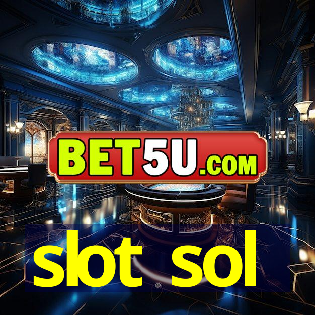 slot sol