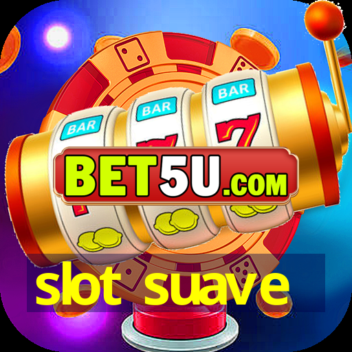 slot suave