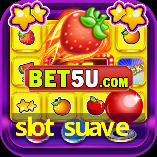 slot suave