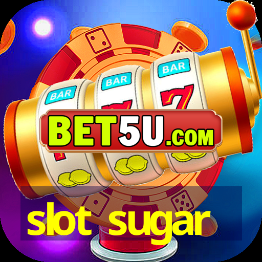 slot sugar