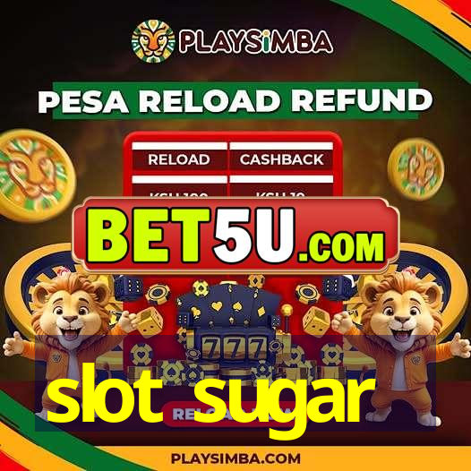 slot sugar