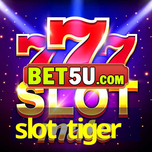 slot tiger