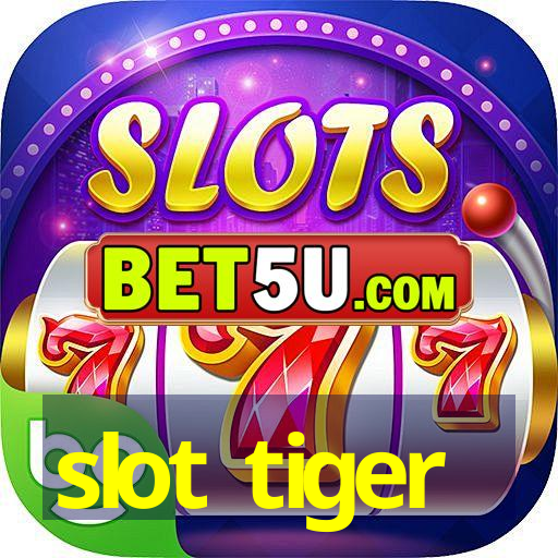 slot tiger