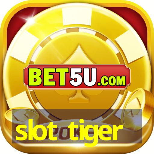 slot tiger