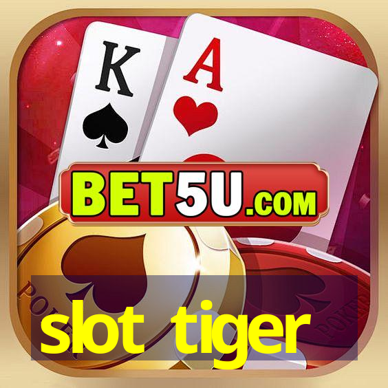 slot tiger