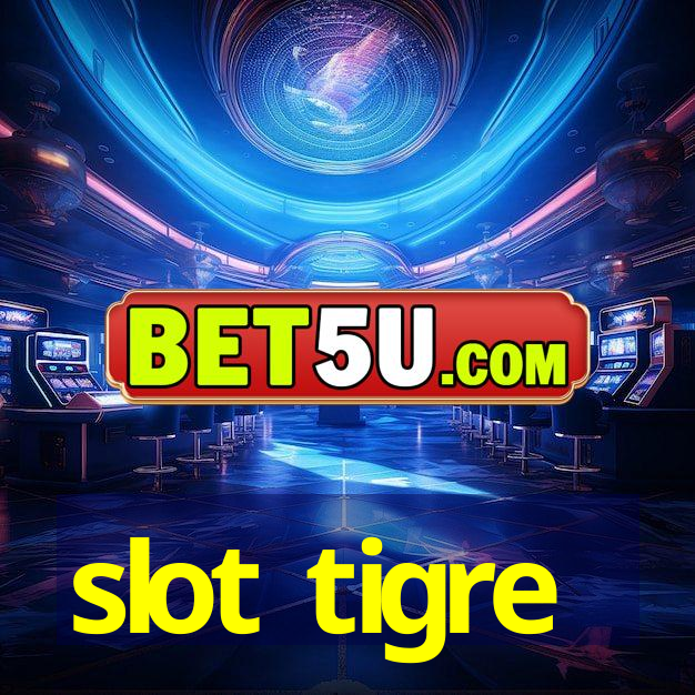 slot tigre