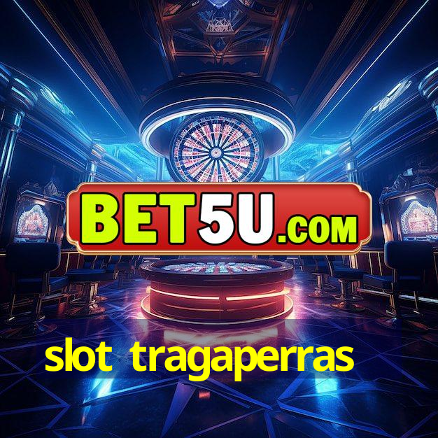 slot tragaperras