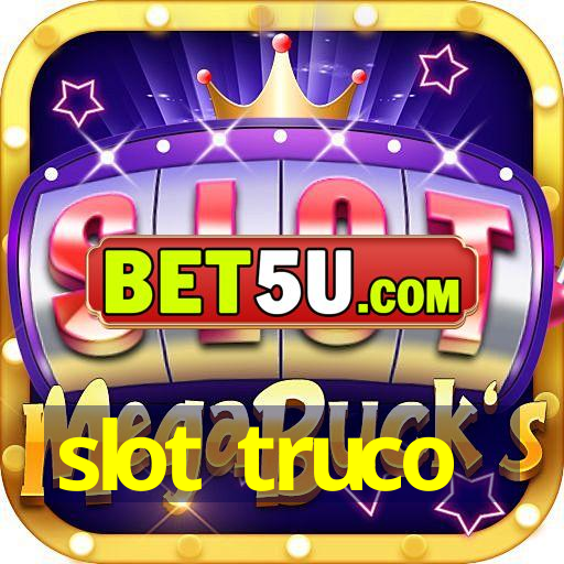 slot truco