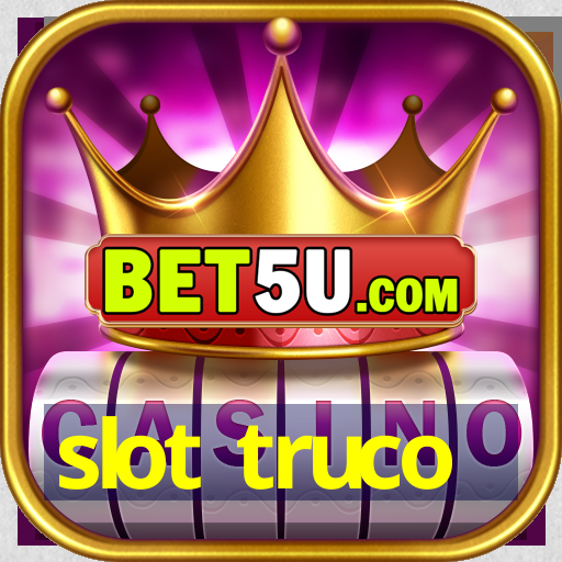 slot truco