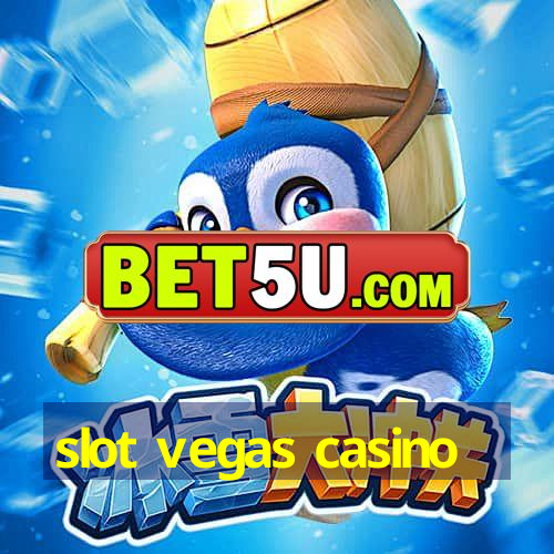 slot vegas casino