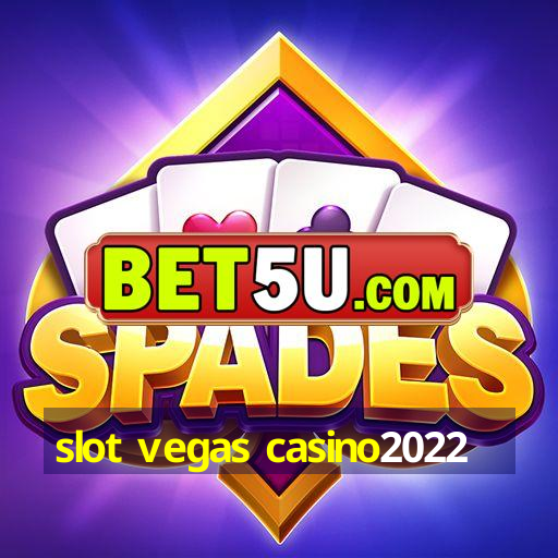 slot vegas casino2022