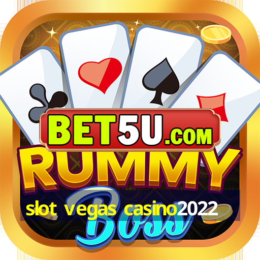 slot vegas casino2022