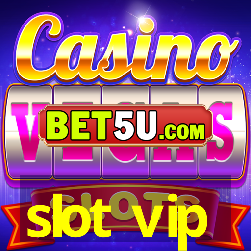 slot vip